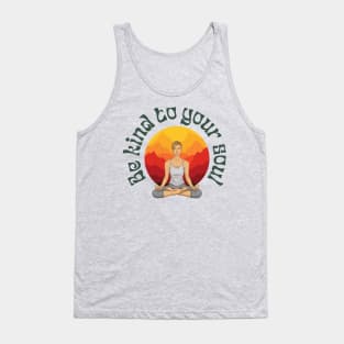 Be Kind to Your Soul Tank Top